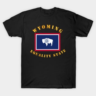 Flag - Wyoming - Equality State T-Shirt